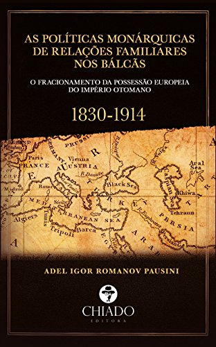 Ler As Políticas Monárquicas de relações familiares nos Balcãs, do autor Adel Igor Romanov Pausini