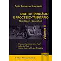 Ler Direito Tributário e Processo Tributário - Abordagem Conceitual - Volume II - Processo Administrativo Fiscal, Ações do Fisco, Crimes Contra a Ordem Tributária, do autor Célio Armando Janczeski Ler Direito Tributário e Processo Tributário - Abordagem Conceitual - Volume II - Processo Administrativo Fiscal, Ações do Fisco, Crimes Contra a Ordem Tributária, do autor Célio Armando Janczeski