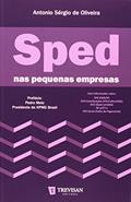 Ler Sped Nas Pequenas Empresas. Como Atender As Exigências Do Fisco Na Era Digital, do autor Antônio Sergio Ler Sped Nas Pequenas Empresas. Como Atender As Exigências Do Fisco Na Era Digital, do autor Antônio Sergio