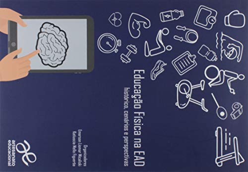 Ler Educação Fisca na Ead. Histórico Cenários e Perspectiva, do autor Emerson Liomar Micaliski Ler Educação Fisca na Ead. Histórico Cenários e Perspectiva, do autor Emerson Liomar Micaliski