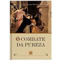 Ler O Combate da Pureza, do autor Pe. Georges Hoornaet