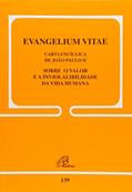 Ler Evangelium Vitae - 139: Sobre o valor e a inviolabilidade da vida, do autor João Paulo II