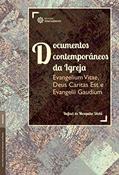 Ler Documentos contemporâneos da Igreja:: Evangelium Vitae, Deus Caritas Est e Evangelii Gaudium, do autor Rafael de Mesquita Diehl