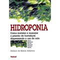 Ler Hidroponia : Como instalar e manejar o plantio, do autor Robson de Barros Alberoni Ler Hidroponia : Como instalar e manejar o plantio, do autor Robson de Barros Alberoni
