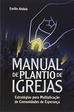 Manual de Plantio de Igrejas, do autor Emilio Abdala