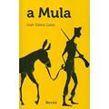 Ler A Mula, do autor Juan Eslava Galan