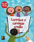 Ler Corinhos e Cantigas Cristas - Almofadado, do autor Equipe Pé da Letra; Pé Da Letra