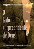 Ler O Lado Surpreendente De Deus: Ultrapassando Nossas Expectativas (Série Descobrindo a Palavra), do autor Bill Crowder