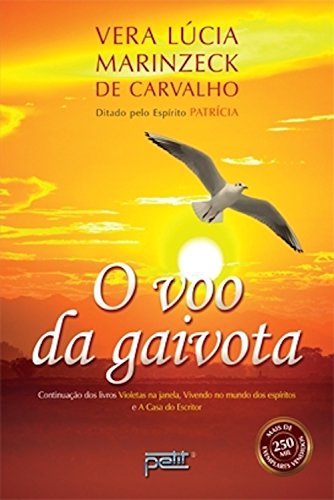 Ler O voo da gaivota, do autor Vera Lúcia Marinzeck de Carvalho Ler O voo da gaivota, do autor Vera Lúcia Marinzeck de Carvalho