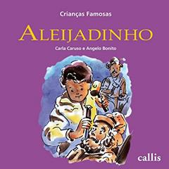 Aleijadinho - Crianças Famosas, do autor Carla Caruso