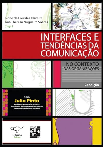 Ler Interfaces e tendências da comunicação no contexto das organizações: no contexto das organizações, do autor Ana Thereza Nogueira Soares Ler Interfaces e tendências da comunicação no contexto das organizações: no contexto das organizações, do autor Ana Thereza Nogueira Soares