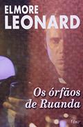 Ler Os Órfãos de Ruanda, do autor Elmore Leonard