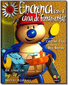 Encrenca com a Caixa de Ferramentas. Insetos Ocupados em 3D, do autor Christine Tagg