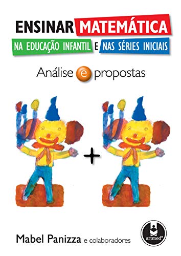Ler Ensinar Matemática na Educação Infantil: Análise e Propostas, do autor Mabel Panizza
