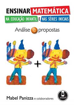 Ensinar Matemática na Educação Infantil: Análise e Propostas, do autor Mabel Panizza