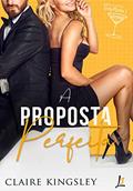 Ler A proposta perfeita (Clube de Corrida Dirty Martini Livro 1), do autor Claire Kingsley