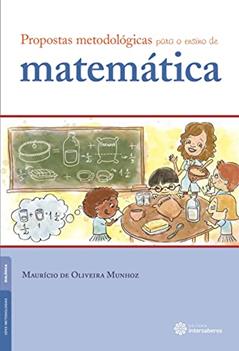 Propostas metodológicas para o ensino de matemática, do autor Maurício De Oliveira Munhoz