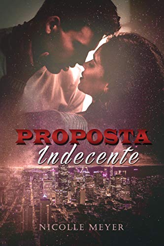 Ler Proposta Indecente, do autor Nicolle Meyer