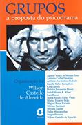 Ler Grupos: a proposta do psicodrama, do autor Wilson Castello de Almeida Ler Grupos: a proposta do psicodrama, do autor Wilson Castello de Almeida