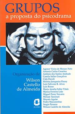 Grupos: a proposta do psicodrama, do autor Wilson Castello de Almeida