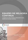 Ler Equipes de melhoria contínua: Caderno de campo: método e ferramentas para equipes de melhoria contínua, do autor Neuza Chaves
