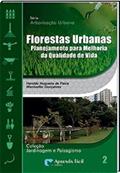 Ler Florestas Urbanas: Planejamento para Melhoria da Qualidade de Vida, do autor Haroldo Nogueira