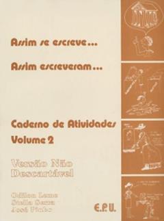 Assim Se Escreve... Assim Escreveram... - V. 02 (Atividades), do autor Odilon Soares  Et. All. Leme