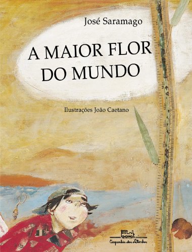 Ler A maior flor do mundo, do autor José Saramago