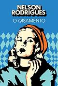 Ler O casamento, do autor Nelson Rodrigues