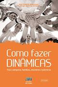 Ler Como fazer dinâmicas, do autor José Eduardo Bittencourt; Sérgio Jeremias de Souza