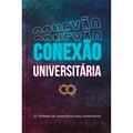 Ler Conexão Universitária - Continuamos firmes: 52 reflexões de universitários para universitários, do autor Publicações Pão Diário Ler Conexão Universitária - Continuamos firmes: 52 reflexões de universitários para universitários, do autor Publicações Pão Diário
