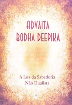 Advaita Bodha Deepika - A Luz Da Sabedoria Não Dualista, do autor Sri Ramanasramam