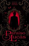 Ler Paraíso de Lucas, do autor Sacia Xavier