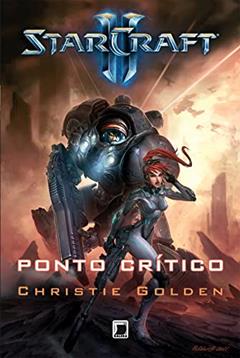 Ponto crítico - Starcraft, do autor Christie Golden