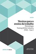 Ler Técnicas para o ensino do trabalho - Metodologia Training Within Industry (TWI) - Fase 1 (Gestão), do autor Fabiana de Miranda; Fabio Castro de Melo Ler Técnicas para o ensino do trabalho - Metodologia Training Within Industry (TWI) - Fase 1 (Gestão), do autor Fabiana de Miranda; Fabio Castro de Melo
