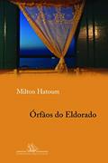 Ler Órfãos do Eldorado, do autor Milton Hatoum