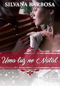 Ler Uma luz no Natal, do autor Silvana Barbosa