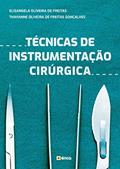 Ler Técnicas de instrumentação cirúrgica, do autor Elisangela Oliveira de Freitas; Thayanne Oliveira de Freitas Gonçalves