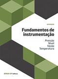 Ler Fundamentos de Instrumentação: Pressão; Nível; Vazão; Temperatura, do autor SENAI-SP Editora