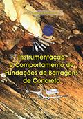 Ler Instrumentação e Comportamento de Fundações de Barragens de Concreto, do autor João Francisco Alves Silveira