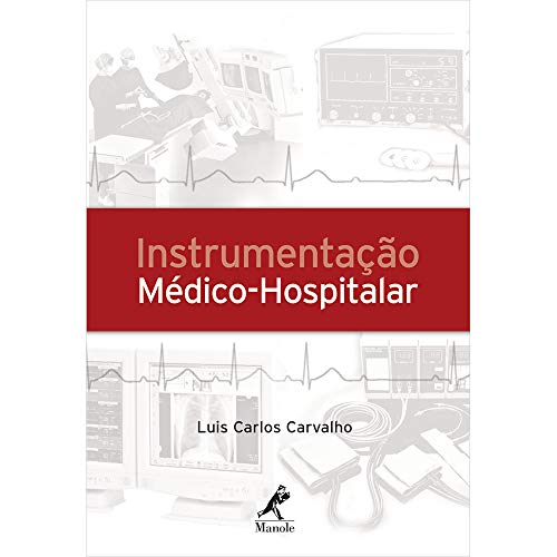 Ler Instrumentação médico-hospitalar, do autor Luis Carlos Carvalho