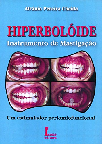 Ler Hiperboloide. Instrumento de Mastigação, do autor Afrânio Pereira Cheida Ler Hiperboloide. Instrumento de Mastigação, do autor Afrânio Pereira Cheida