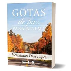 Gotas de Paz Para a Alma, do autor Hernandes Dias Lopes