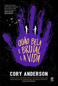 Ler Quão bela e brutal é a vida, do autor Cory Anderson