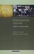 Ler Etnografias Visuais. Análises Contemporâneas, do autor Clarice Ehlers Peixoto