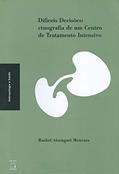 Ler Difíceis decisões: Etnografia de um Centro de Tratamento Intensivo, do autor Rachel Aisengart Menezes
