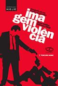 Ler Imagem-violência: etnografia de um cinema provocador, do autor Rose Satiko Gitirana Hikiji Ler Imagem-violência: etnografia de um cinema provocador, do autor Rose Satiko Gitirana Hikiji