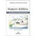 Ler Homens Anfíbios. Etnografia de Um Campesinato das Águas, do autor Therezinha de Jesus Pinto Fraxe