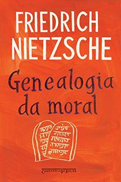 Genealogia da Moral - Uma Polêmica, do autor Friedrich Nietzsche