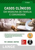 Ler Casos Clínicos em Medicina de Família e Comunidade, do autor Eugene C. Toy; Donald Briscoe; Bruce Britton Ler Casos Clínicos em Medicina de Família e Comunidade, do autor Eugene C. Toy; Donald Briscoe; Bruce Britton